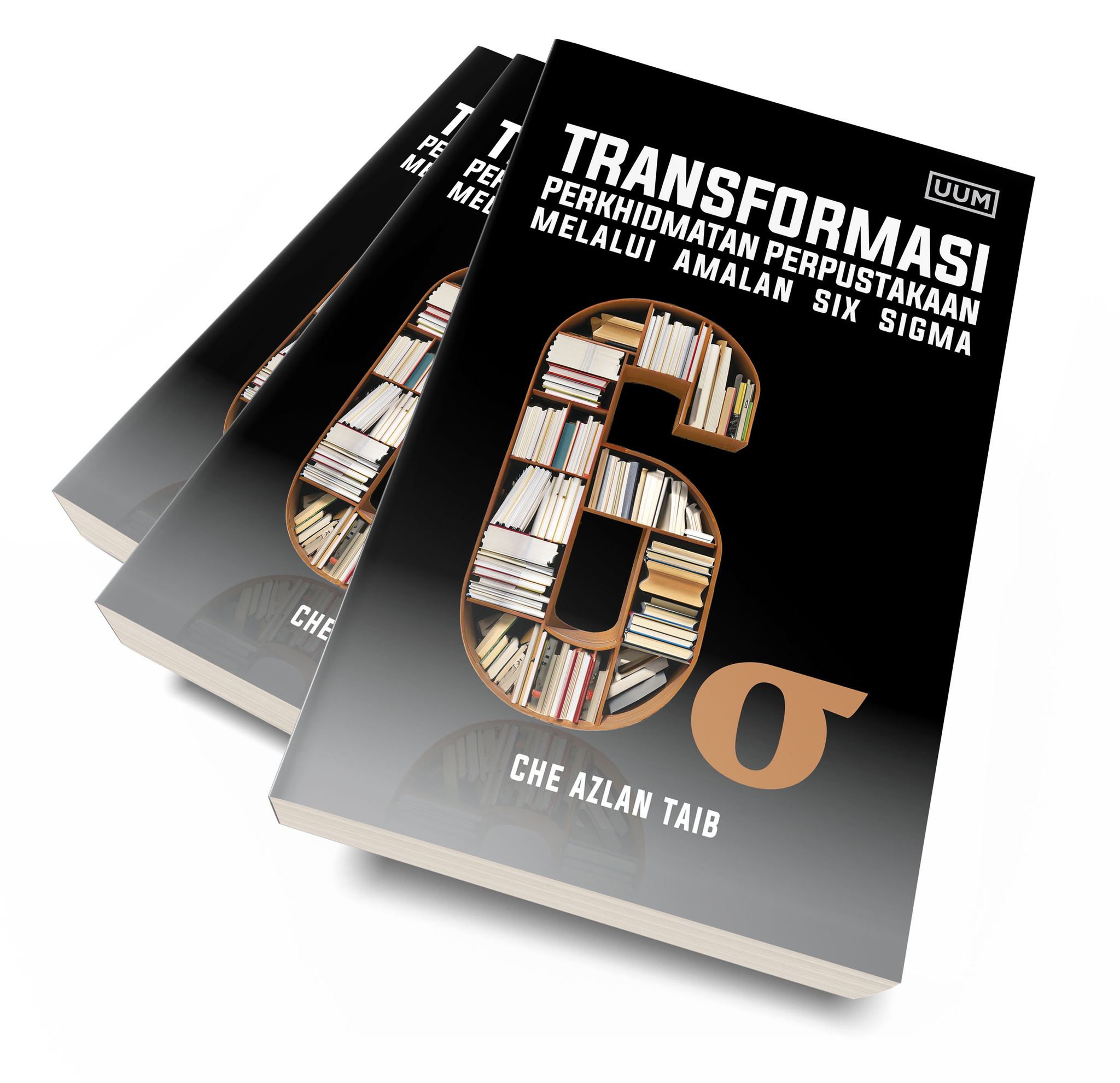 Transformasi Perkhidmatan Perpustakaan Melalui Amalan Six Sigma